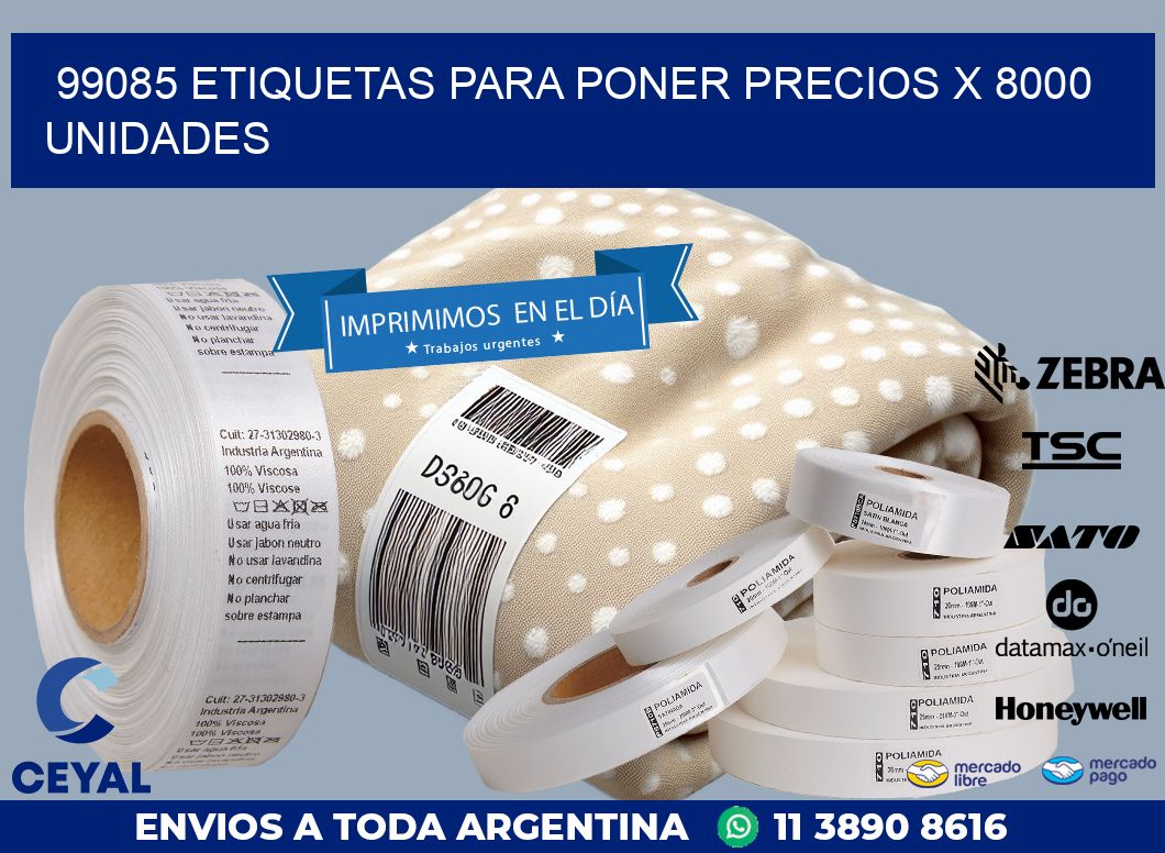 99085 ETIQUETAS PARA PONER PRECIOS X 8000 UNIDADES