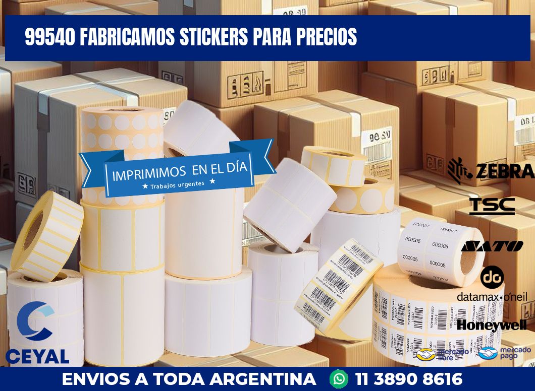 99540 FABRICAMOS STICKERS PARA PRECIOS