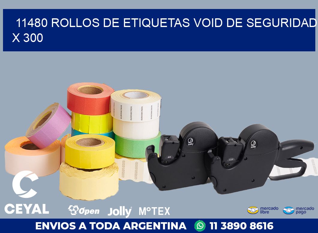 11480 ROLLOS DE ETIQUETAS VOID DE SEGURIDAD X 300