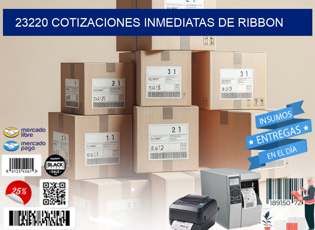 23220 COTIZACIONES INMEDIATAS DE RIBBON