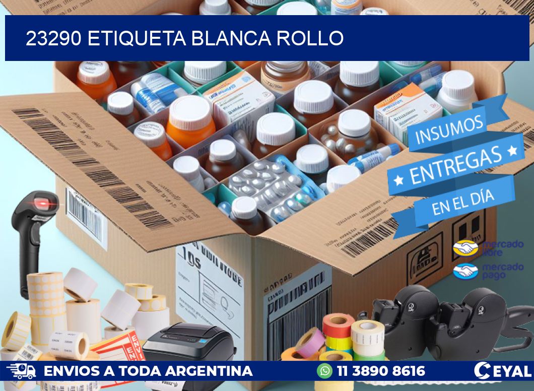 23290 etiqueta blanca rollo