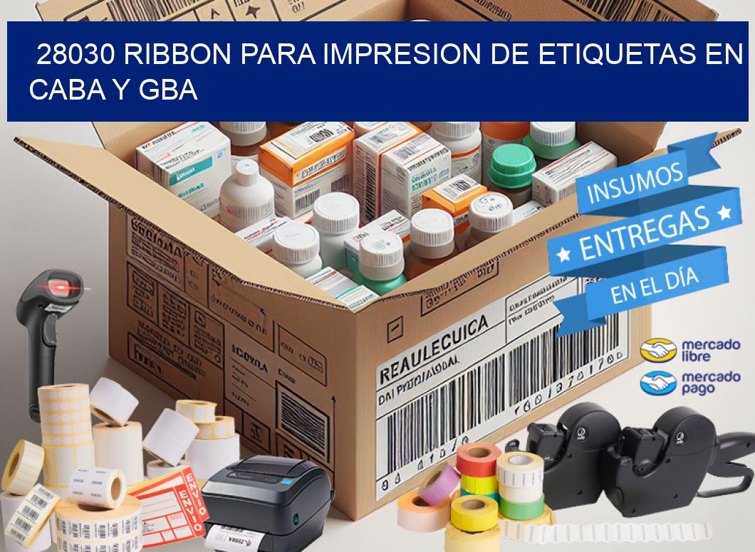 28030 RIBBON PARA IMPRESION DE ETIQUETAS EN CABA Y GBA