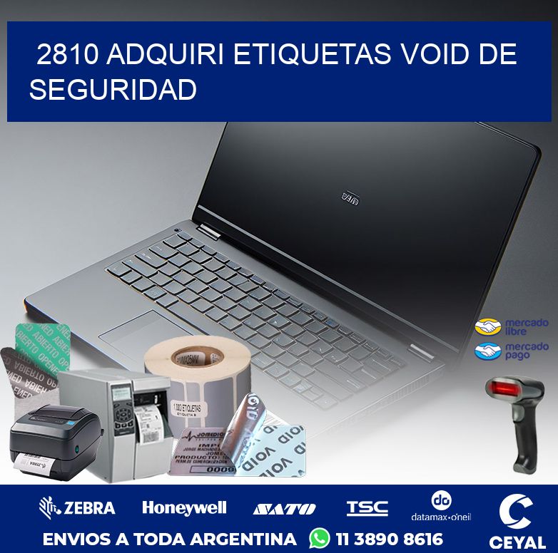 2810 ADQUIRI ETIQUETAS VOID DE SEGURIDAD