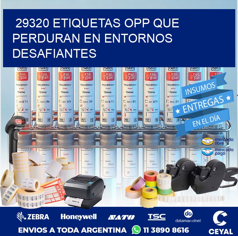 29320 ETIQUETAS OPP QUE PERDURAN EN ENTORNOS DESAFIANTES