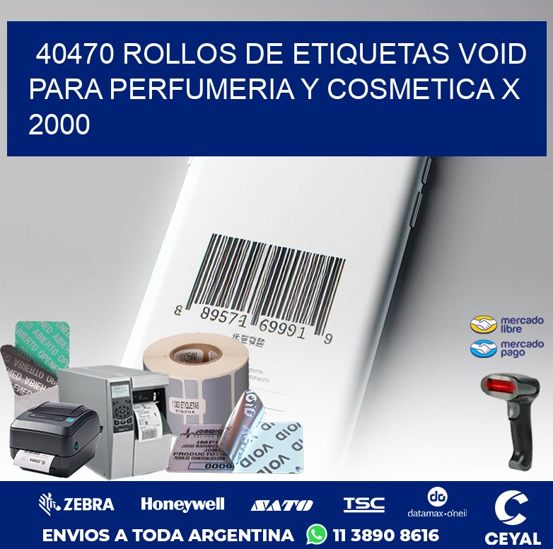 40470 ROLLOS DE ETIQUETAS VOID PARA PERFUMERIA Y COSMETICA X 2000