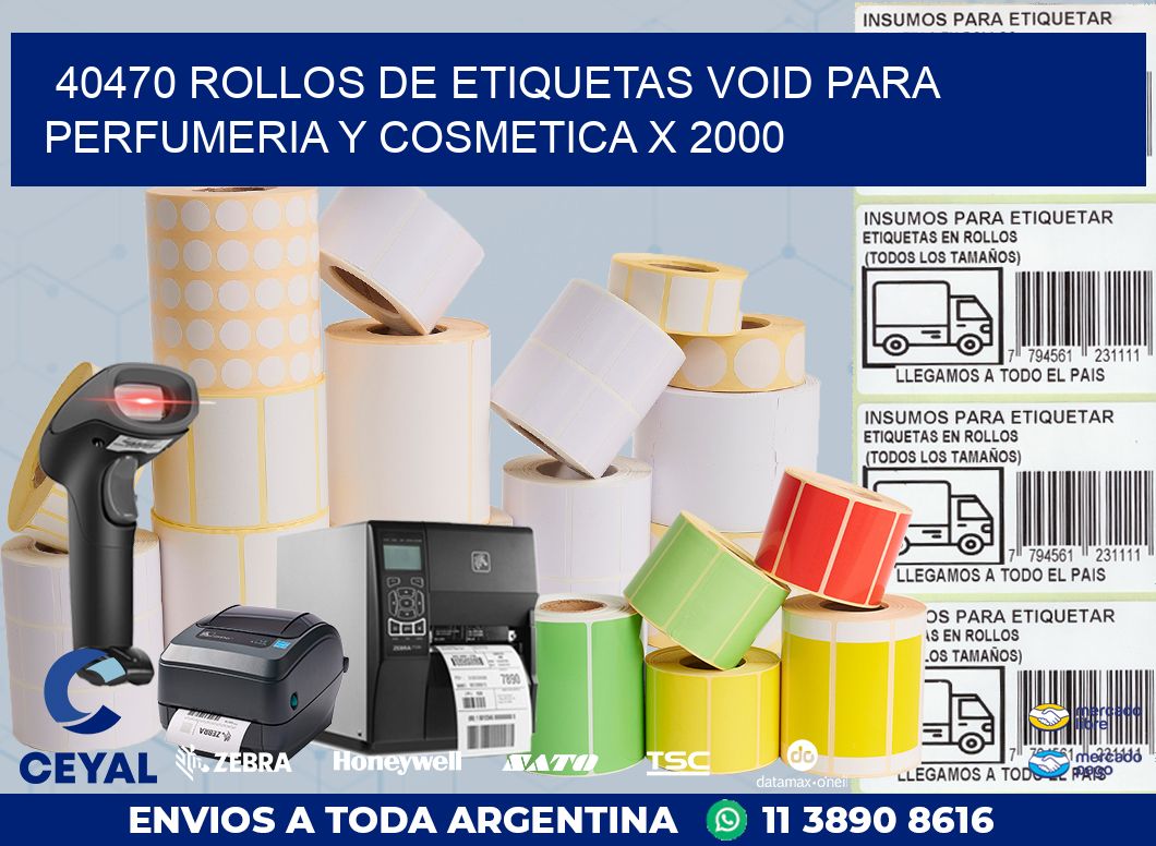 40470 ROLLOS DE ETIQUETAS VOID PARA PERFUMERIA Y COSMETICA X 2000