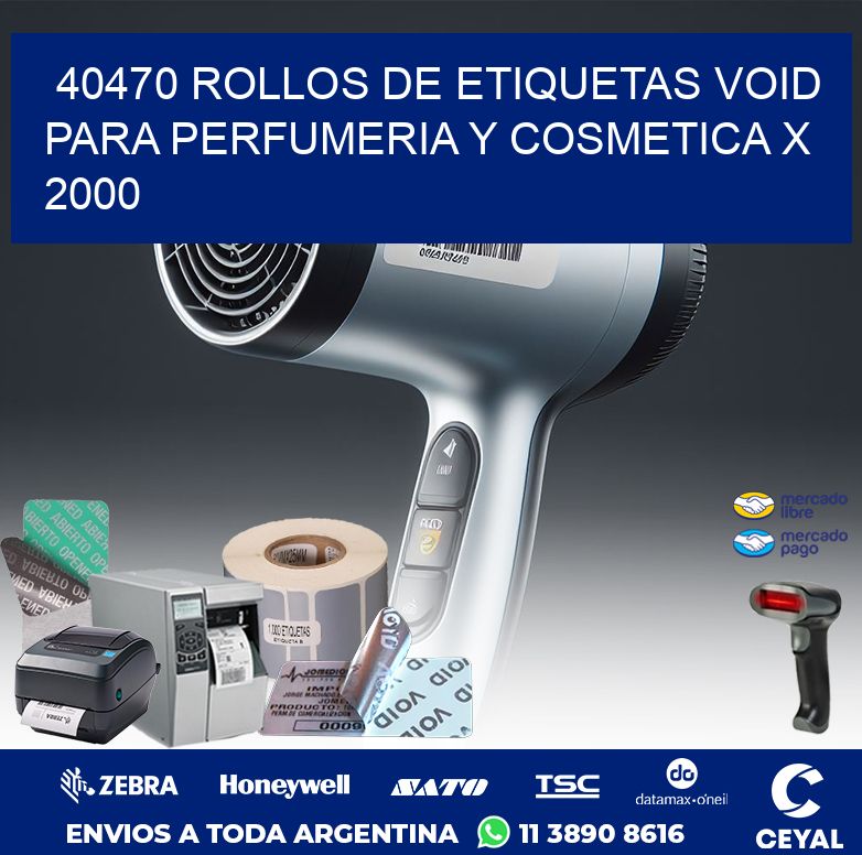 40470 ROLLOS DE ETIQUETAS VOID PARA PERFUMERIA Y COSMETICA X 2000