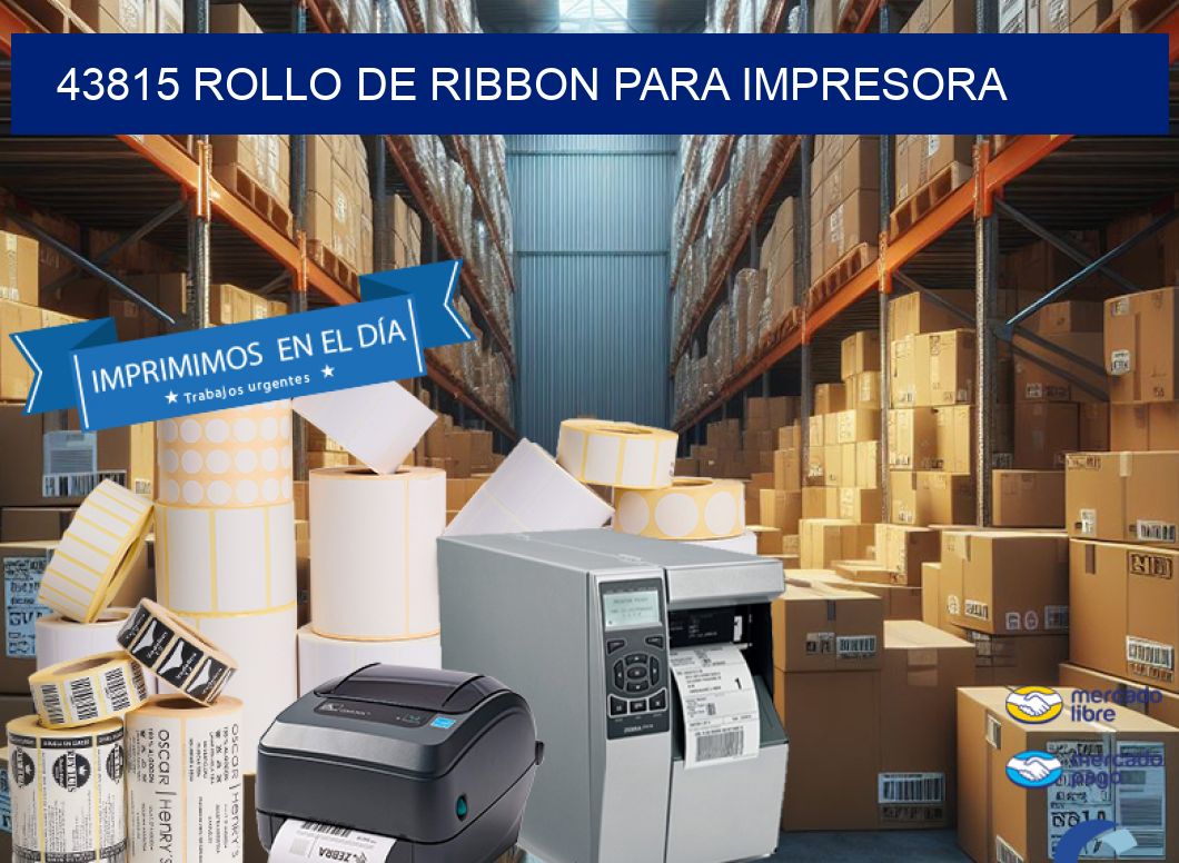 43815 ROLLO DE RIBBON PARA IMPRESORA