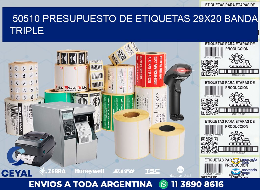 50510 PRESUPUESTO DE ETIQUETAS 29X20 BANDA TRIPLE