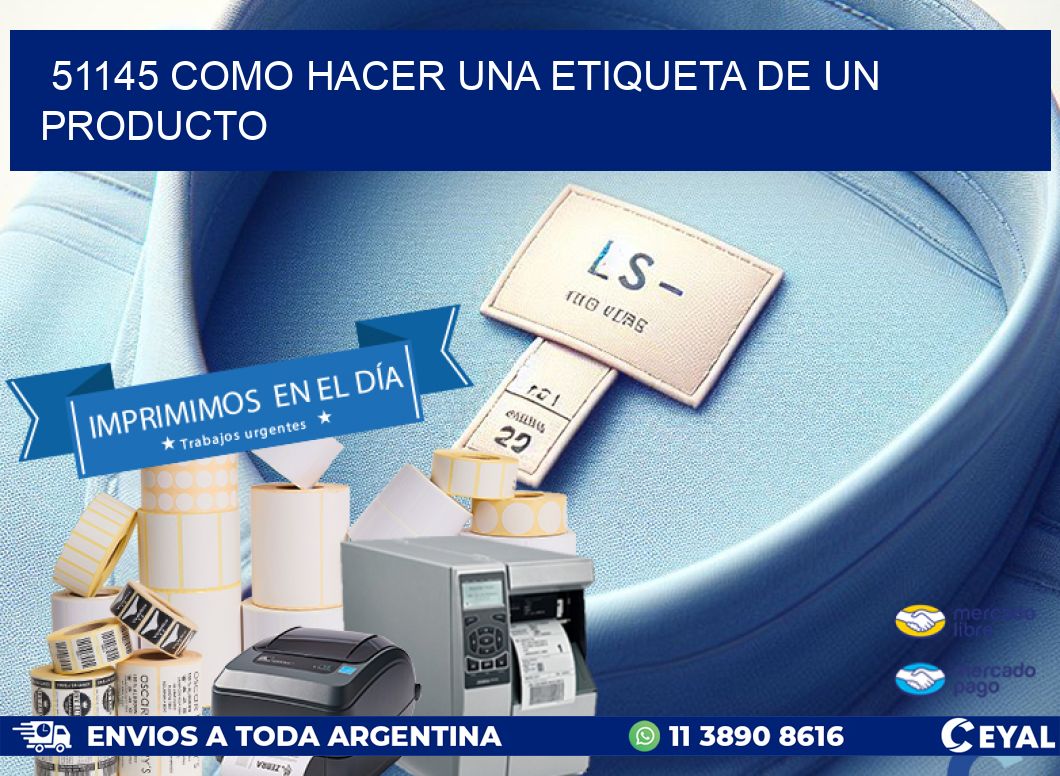 51145 como hacer una etiqueta de un producto