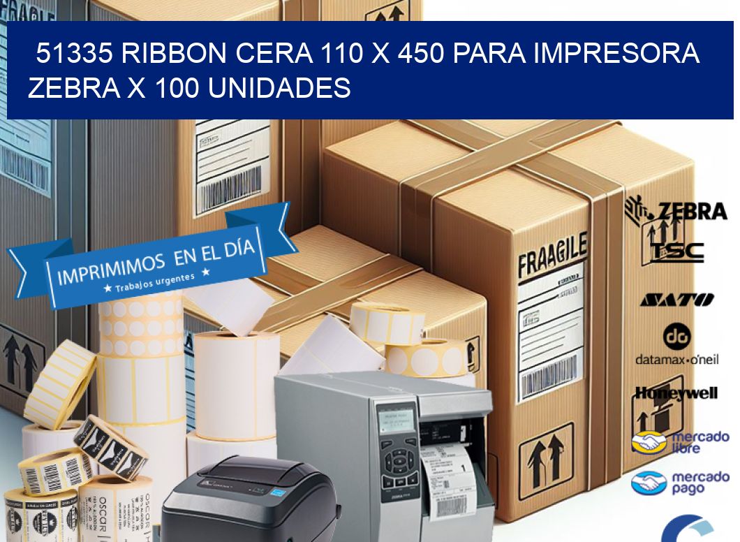 51335 RIBBON CERA 110 X 450 PARA IMPRESORA ZEBRA X 100 UNIDADES