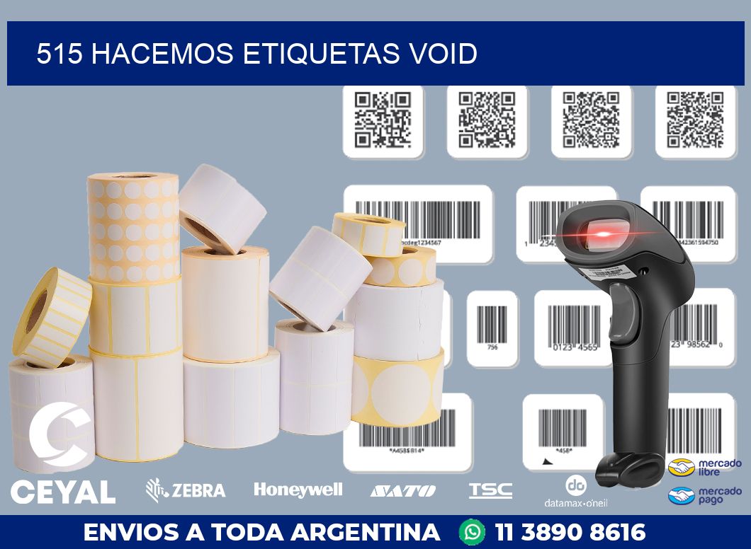 515 HACEMOS ETIQUETAS VOID