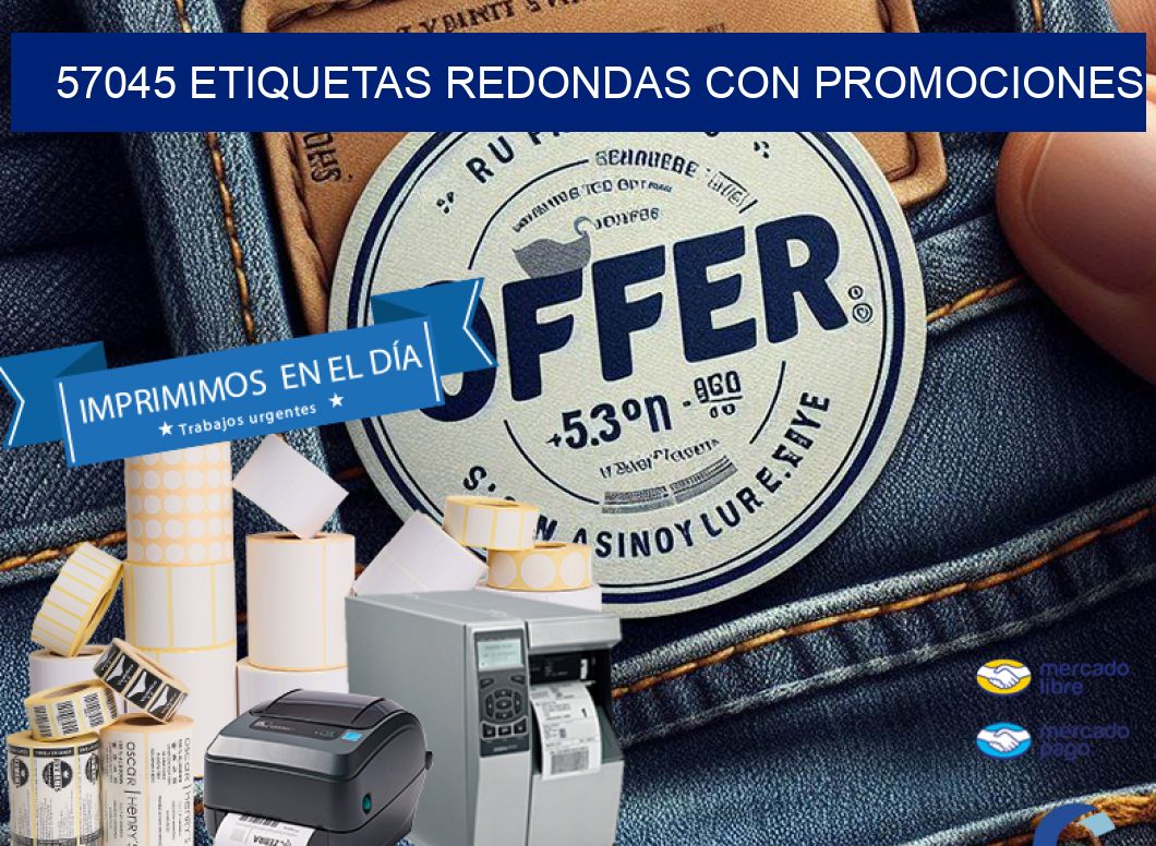 57045 ETIQUETAS REDONDAS CON PROMOCIONES