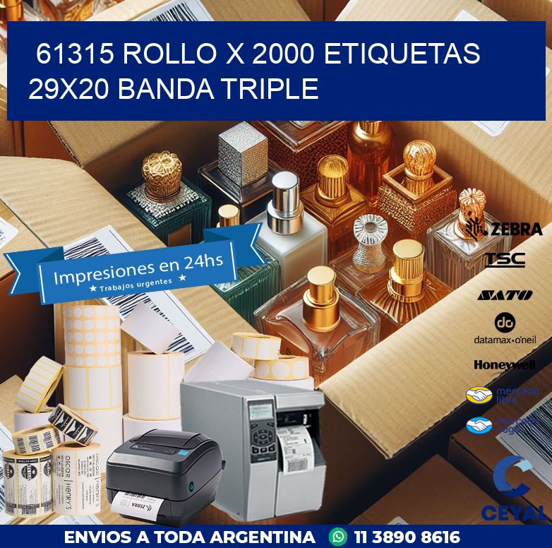 61315 ROLLO X 2000 ETIQUETAS 29X20 BANDA TRIPLE