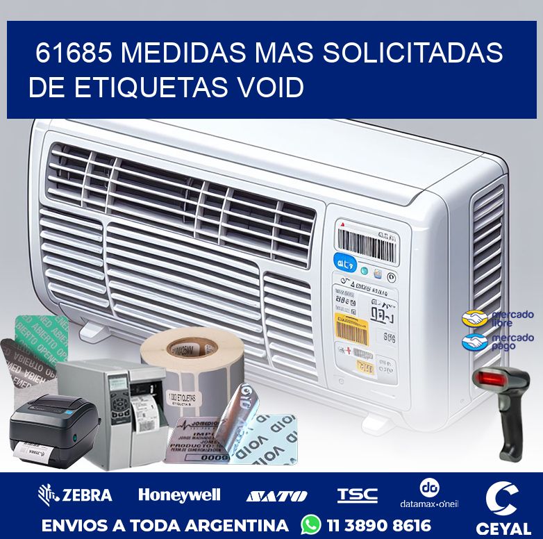 61685 MEDIDAS MAS SOLICITADAS DE ETIQUETAS VOID