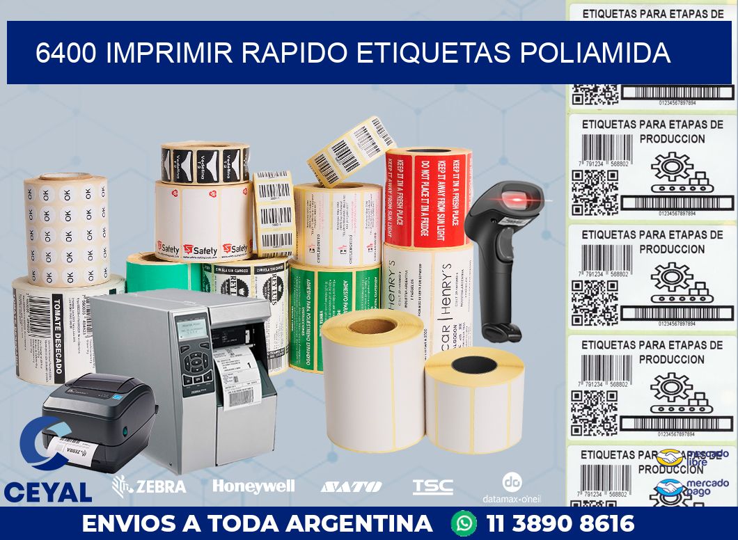 6400 IMPRIMIR RAPIDO ETIQUETAS POLIAMIDA