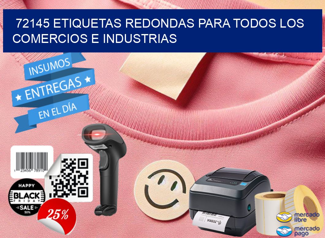 72145 ETIQUETAS REDONDAS PARA TODOS LOS COMERCIOS E INDUSTRIAS