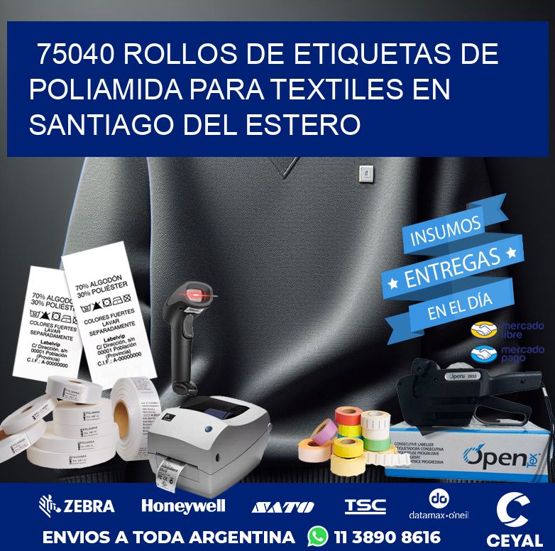 75040 ROLLOS DE ETIQUETAS DE POLIAMIDA PARA TEXTILES EN SANTIAGO DEL ESTERO