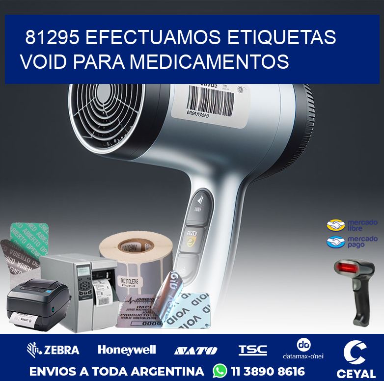 81295 EFECTUAMOS ETIQUETAS VOID PARA MEDICAMENTOS