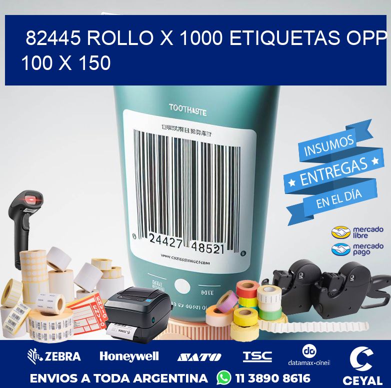 82445 ROLLO X 1000 ETIQUETAS OPP 100 X 150