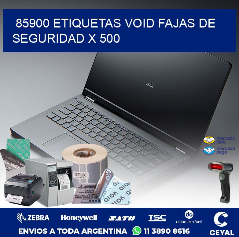 85900 ETIQUETAS VOID FAJAS DE SEGURIDAD X 500