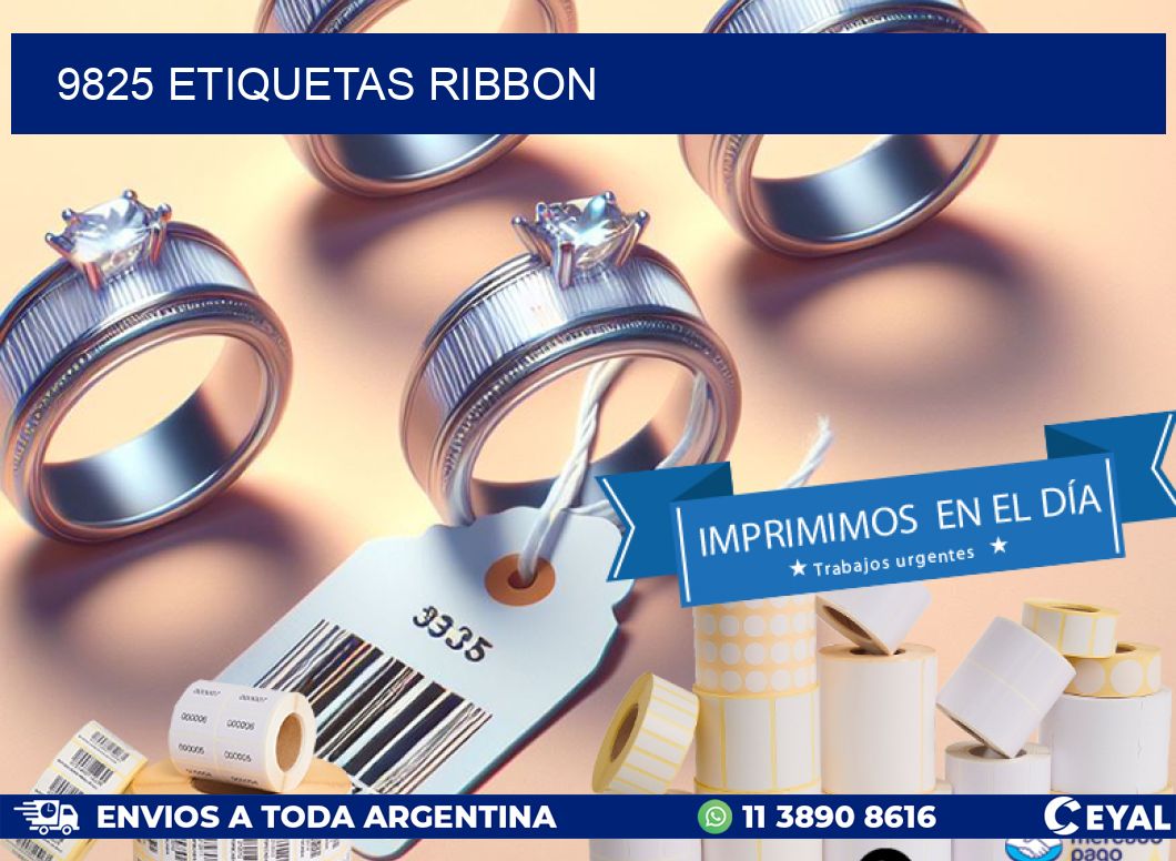 9825 ETIQUETAS RIBBON