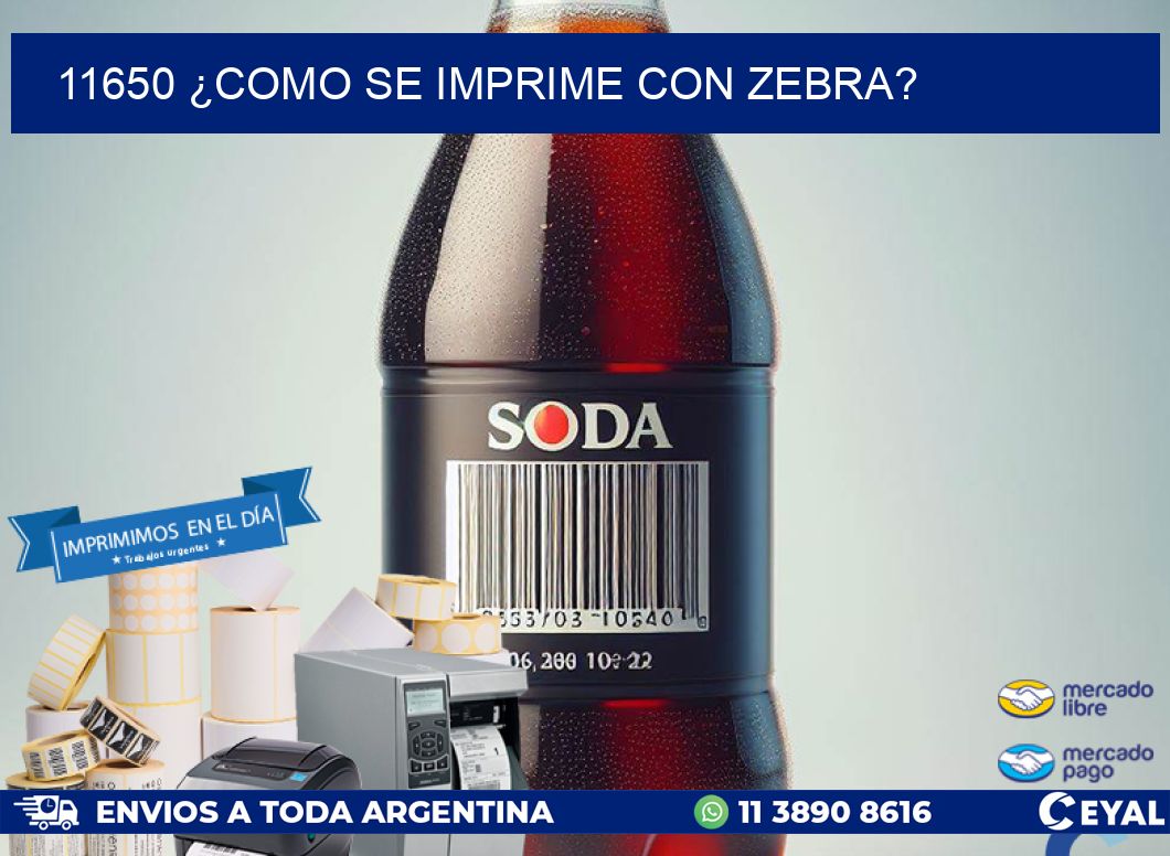 11650 ¿COMO SE IMPRIME CON ZEBRA?