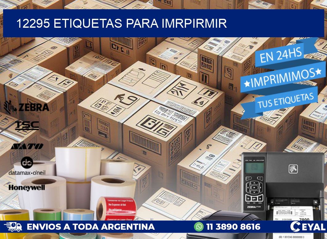 12295 ETIQUETAS PARA IMRPIRMIR