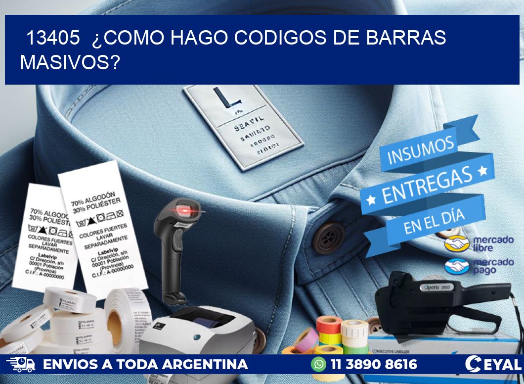 13405  ¿COMO HAGO CODIGOS DE BARRAS MASIVOS?