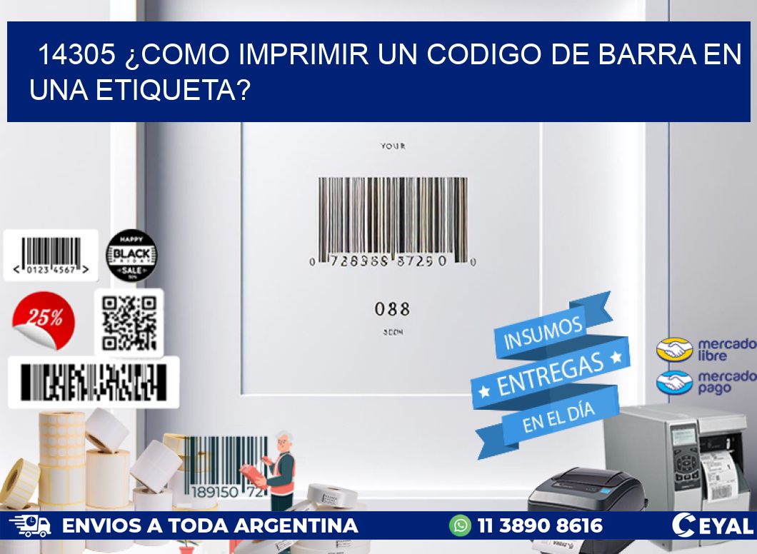 14305 ¿COMO IMPRIMIR UN CODIGO DE BARRA EN  UNA ETIQUETA?