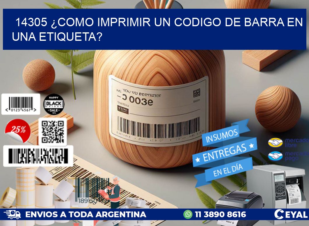 14305 ¿COMO IMPRIMIR UN CODIGO DE BARRA EN  UNA ETIQUETA?
