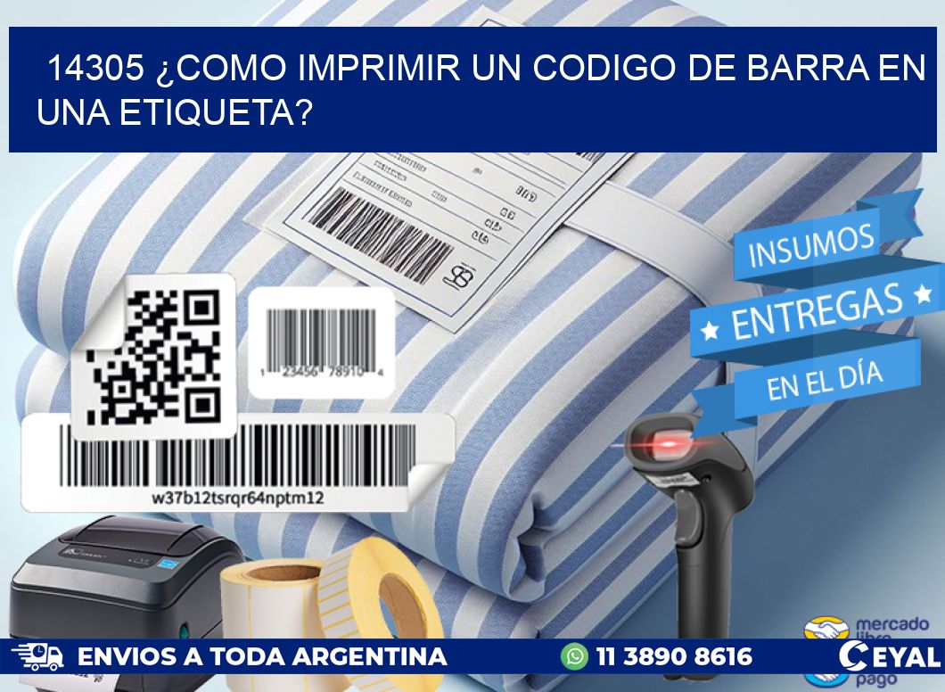 14305 ¿COMO IMPRIMIR UN CODIGO DE BARRA EN  UNA ETIQUETA?