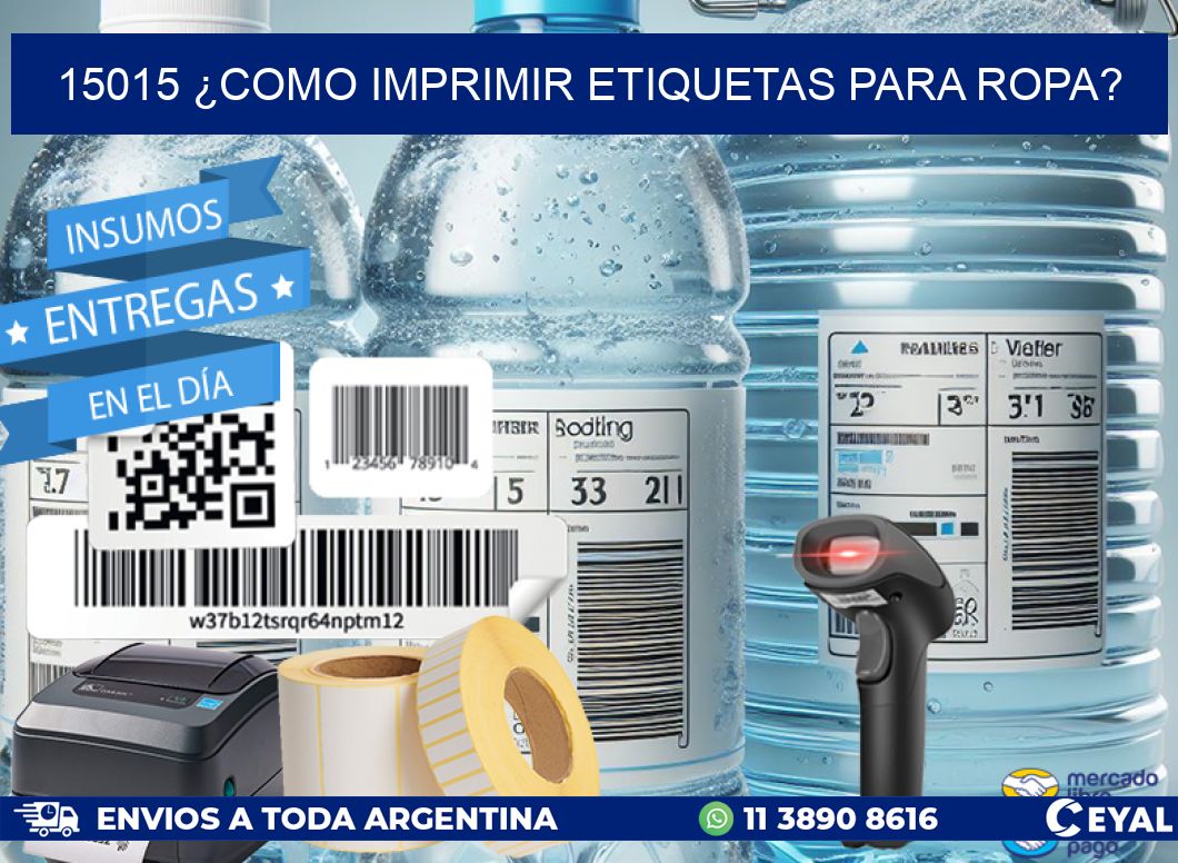 15015 ¿COMO IMPRIMIR ETIQUETAS PARA ROPA?