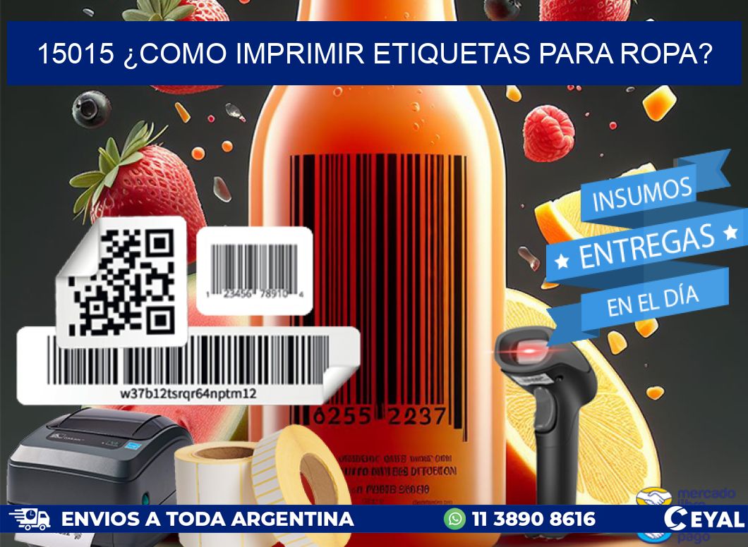 15015 ¿COMO IMPRIMIR ETIQUETAS PARA ROPA?