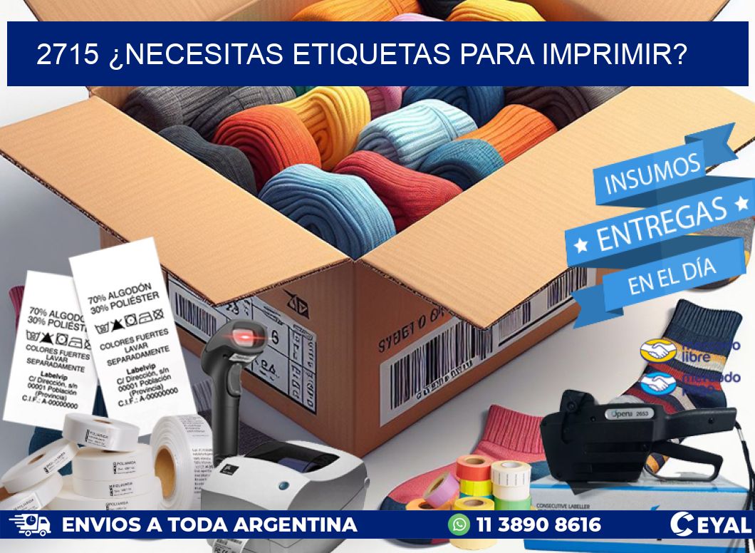 2715 ¿NECESITAS ETIQUETAS PARA IMPRIMIR?