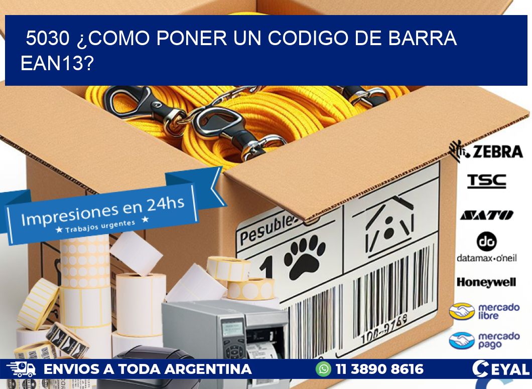 5030 ¿COMO PONER UN CODIGO DE BARRA  EAN13?