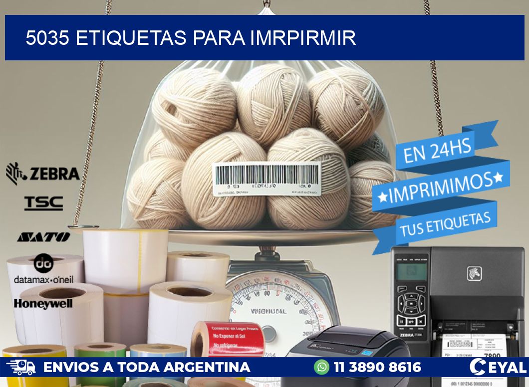 5035 ETIQUETAS PARA IMRPIRMIR