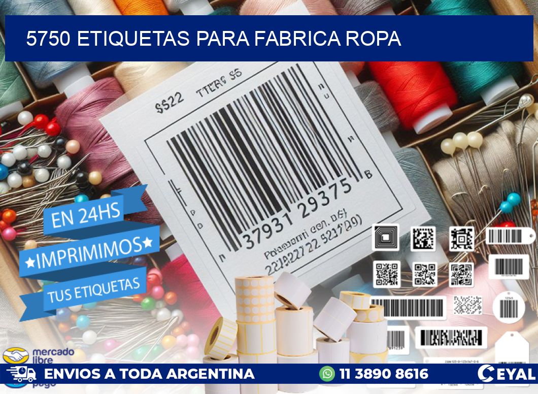 5750 ETIQUETAS PARA FABRICA ROPA