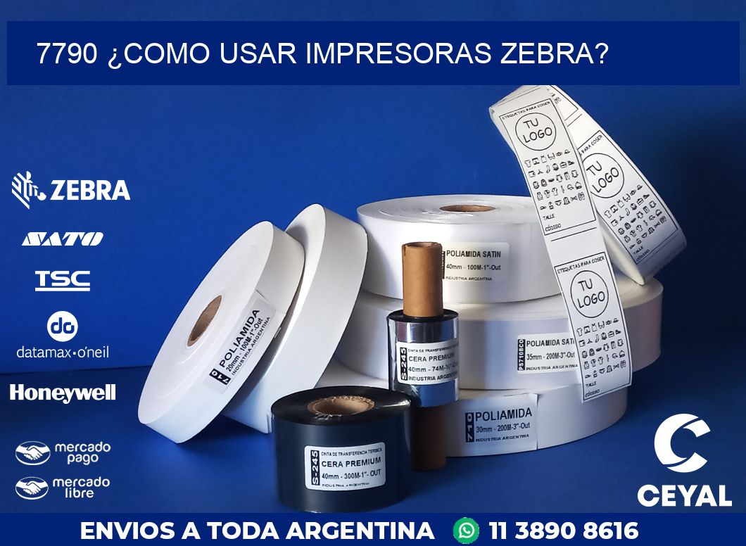 7790 ¿COMO USAR IMPRESORAS ZEBRA?