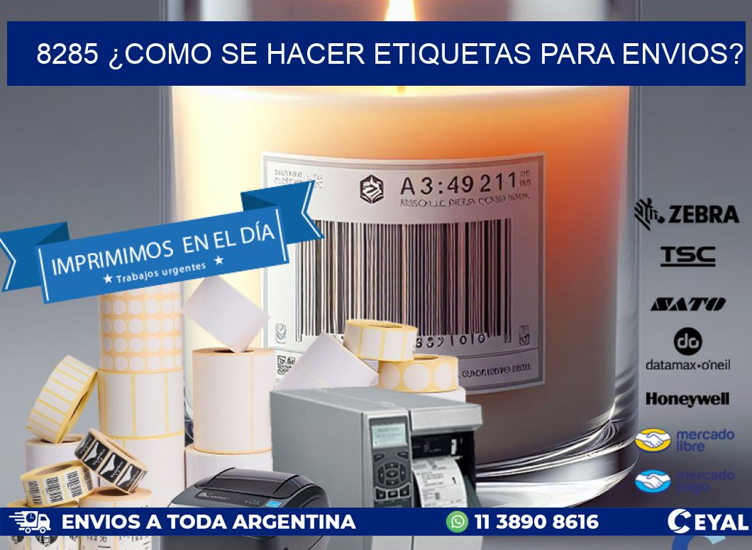 8285 ¿COMO SE HACER ETIQUETAS PARA ENVIOS?