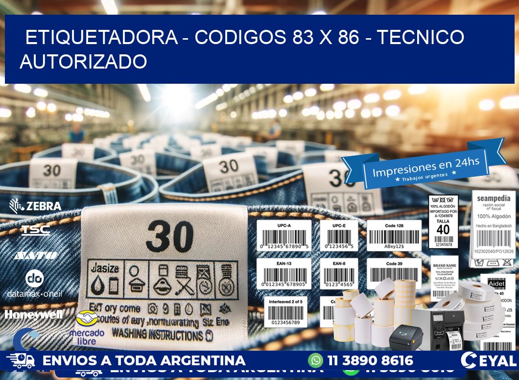 ETIQUETADORA - CODIGOS 83 x 86 - TECNICO AUTORIZADO