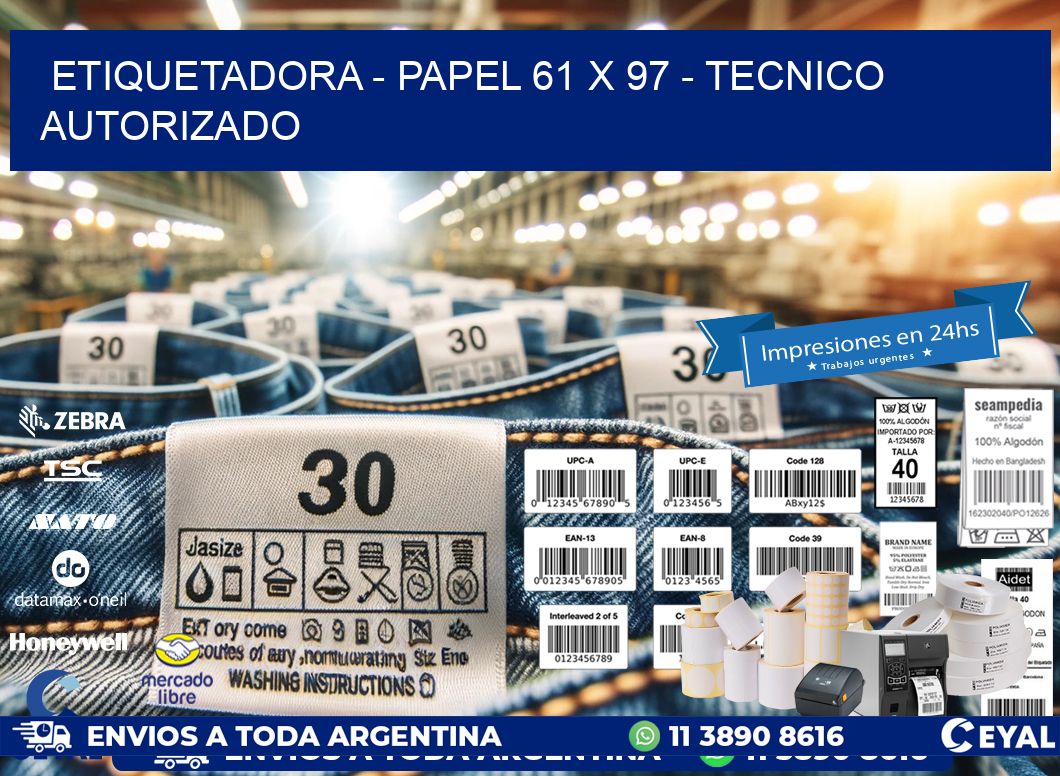 ETIQUETADORA - PAPEL 61 x 97 - TECNICO AUTORIZADO