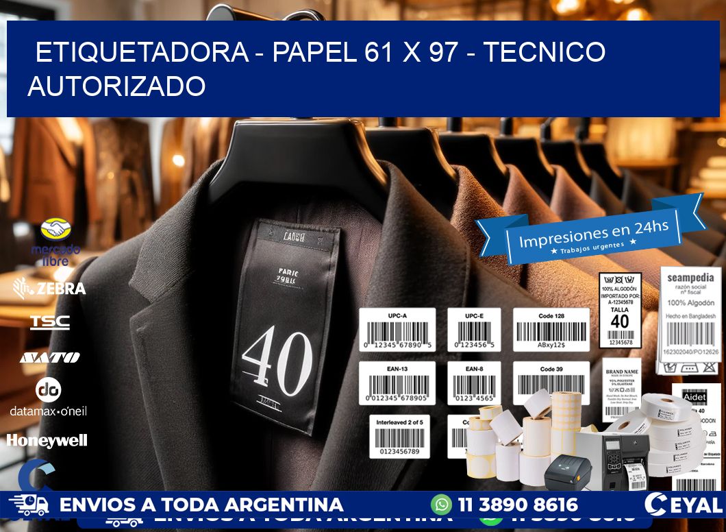 ETIQUETADORA - PAPEL 61 x 97 - TECNICO AUTORIZADO