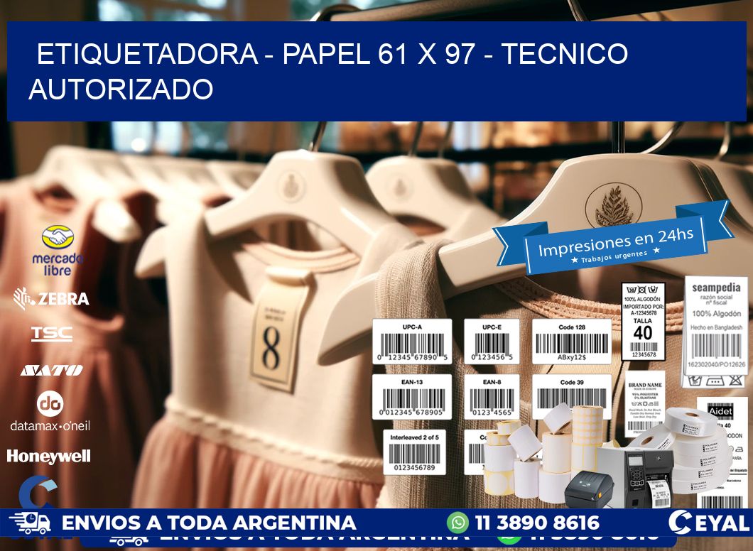 ETIQUETADORA – PAPEL 61 x 97 – TECNICO AUTORIZADO