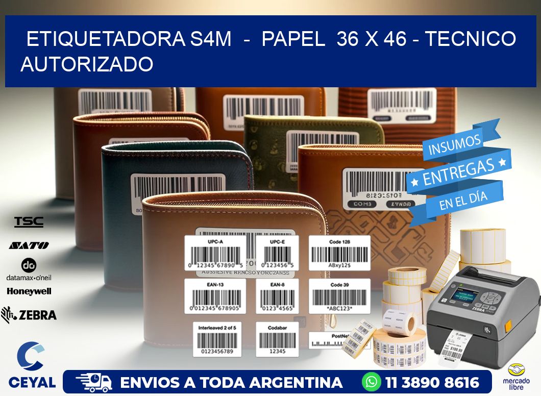 ETIQUETADORA S4M  -  PAPEL  36 x 46 - TECNICO AUTORIZADO