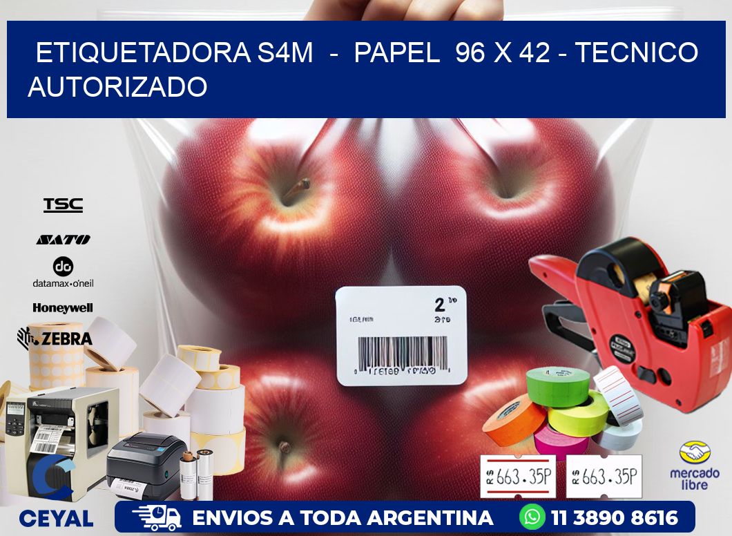 ETIQUETADORA S4M  -  PAPEL  96 x 42 - TECNICO AUTORIZADO
