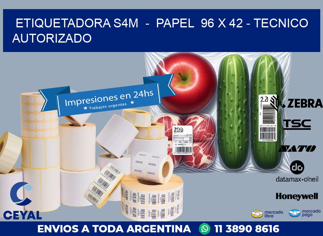 ETIQUETADORA S4M  –  PAPEL  96 x 42 – TECNICO AUTORIZADO
