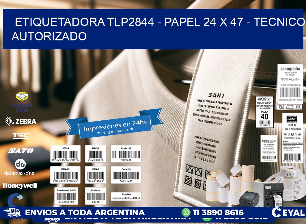 ETIQUETADORA TLP2844 - PAPEL 24 x 47 - TECNICO AUTORIZADO