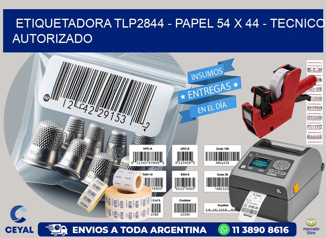 ETIQUETADORA TLP2844 – PAPEL 54 x 44 – TECNICO AUTORIZADO