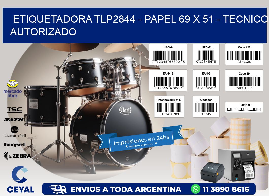 ETIQUETADORA TLP2844 - PAPEL 69 x 51 - TECNICO AUTORIZADO